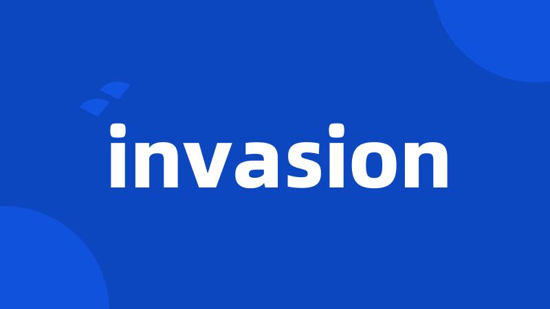 invasion