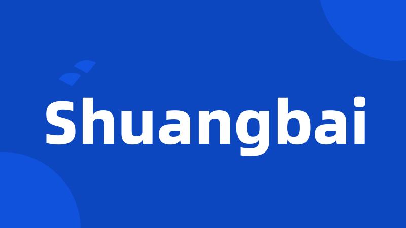 Shuangbai