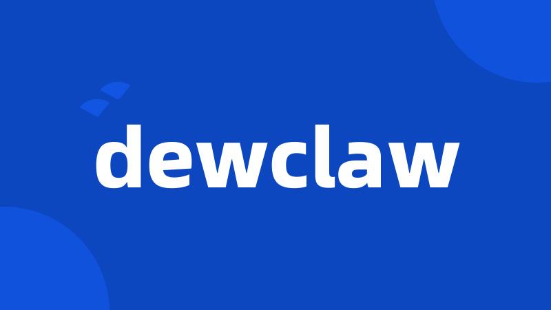 dewclaw