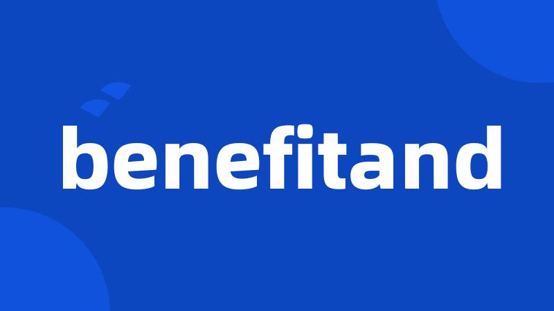 benefitand