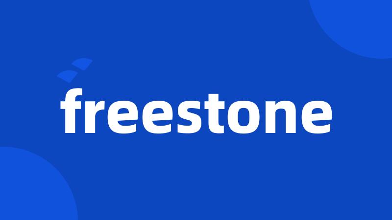 freestone