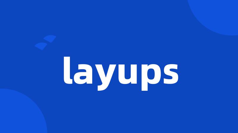 layups