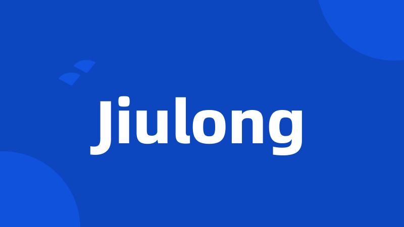 Jiulong