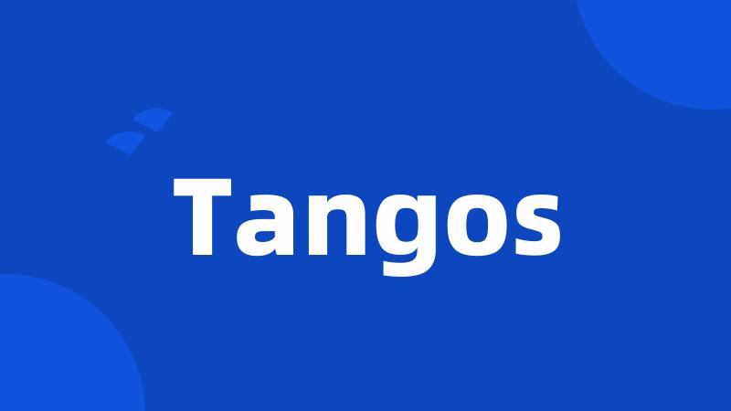 Tangos