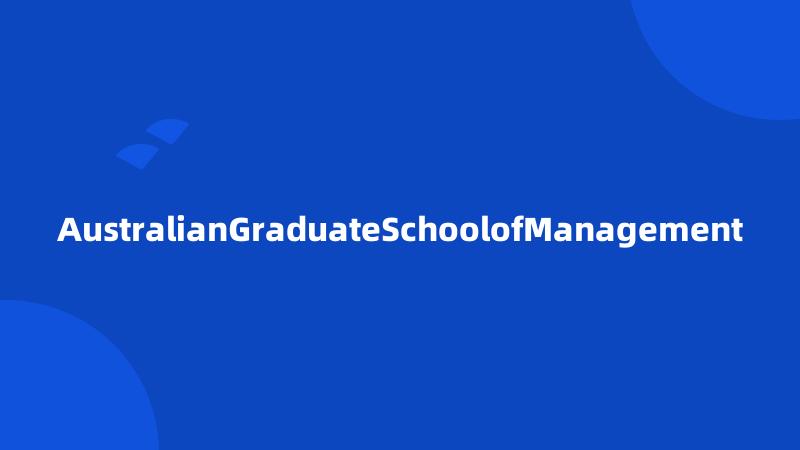 AustralianGraduateSchoolofManagement