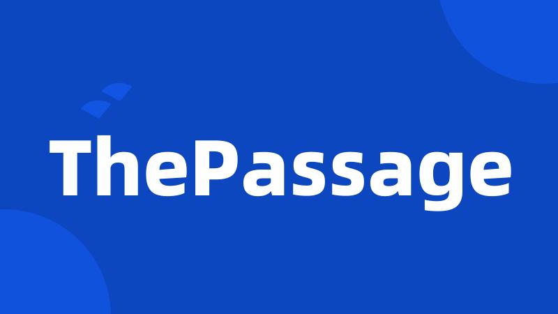 ThePassage