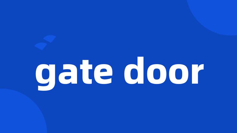 gate door