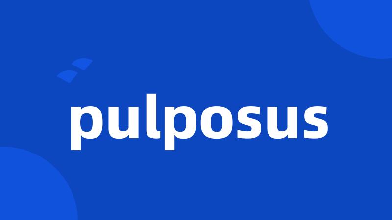 pulposus