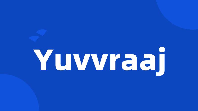 Yuvvraaj