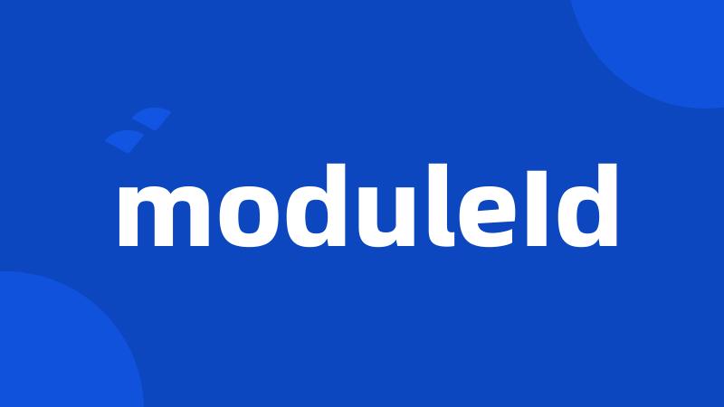 moduleId