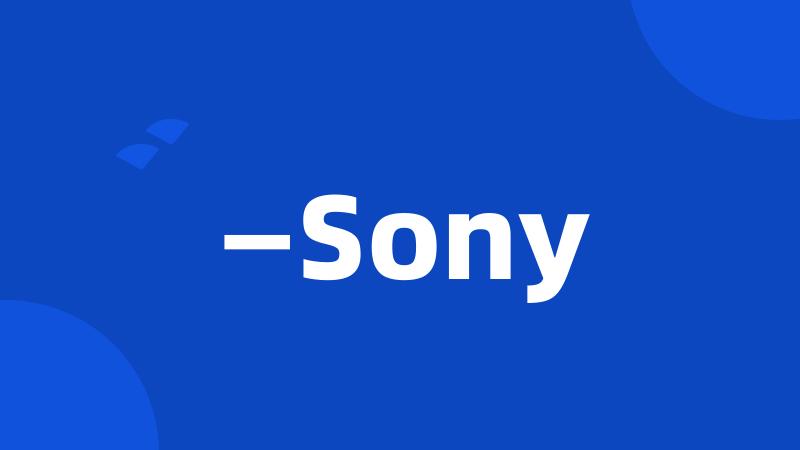 —Sony
