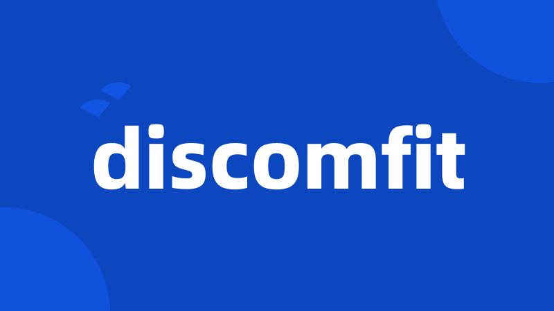 discomfit