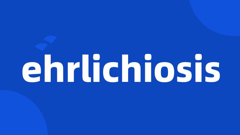 ehrlichiosis