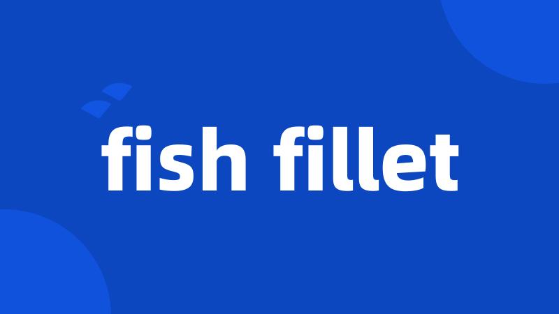 fish fillet