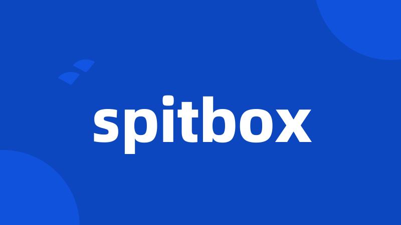 spitbox