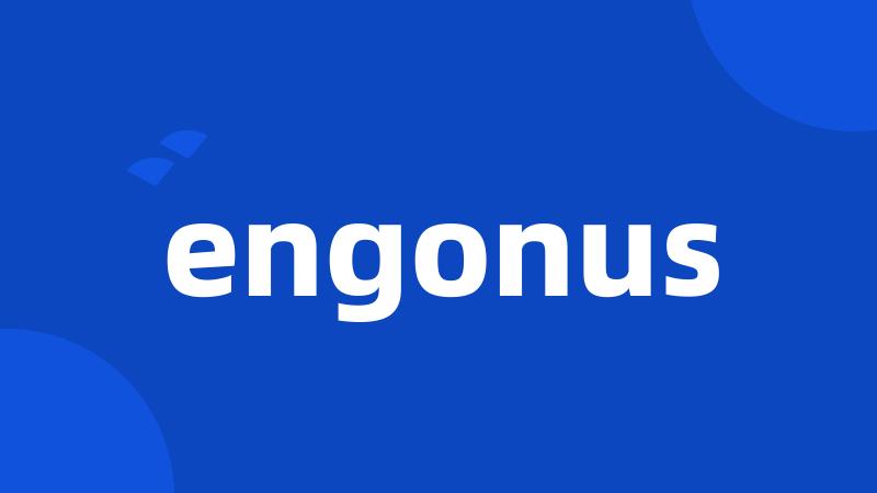 engonus