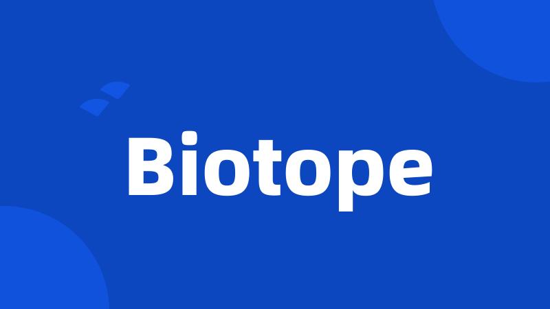 Biotope