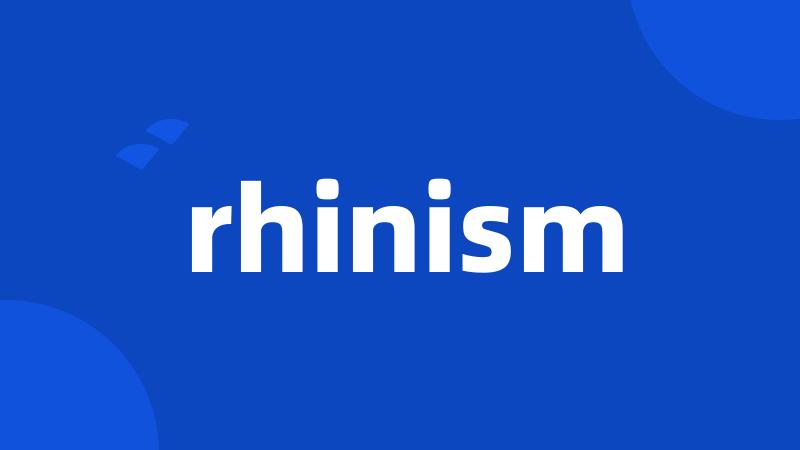 rhinism