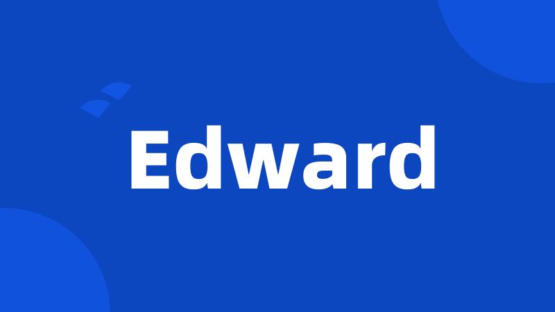 Edward