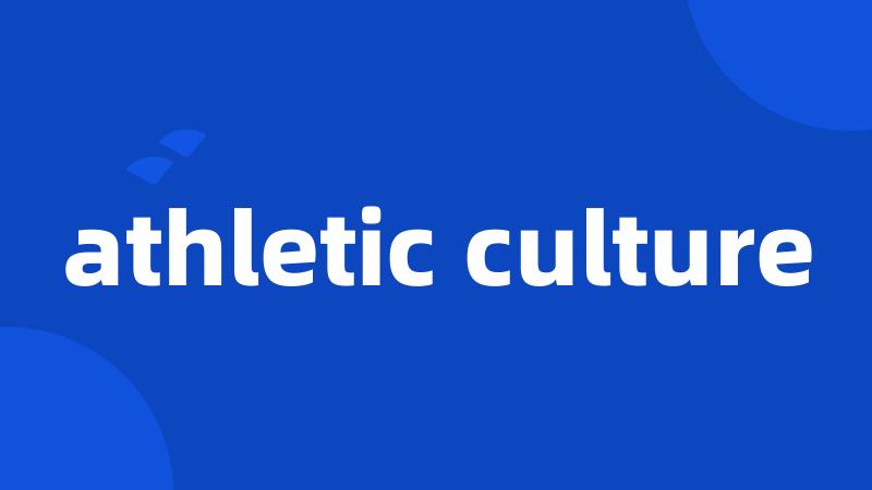 athletic culture