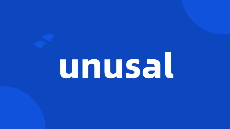 unusal