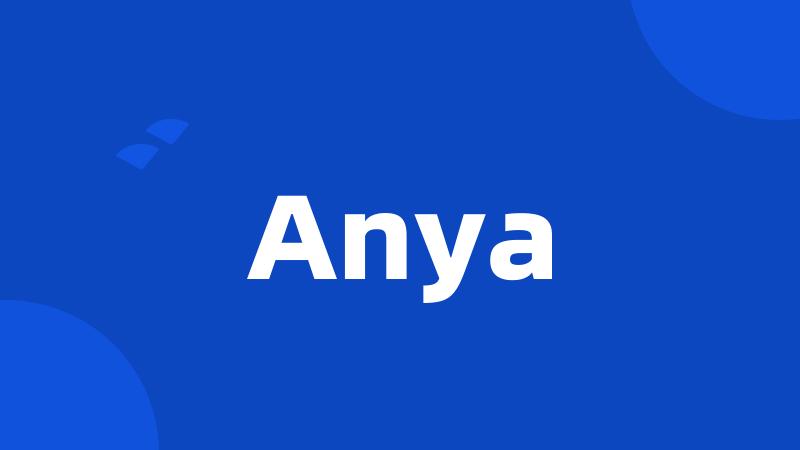 Anya