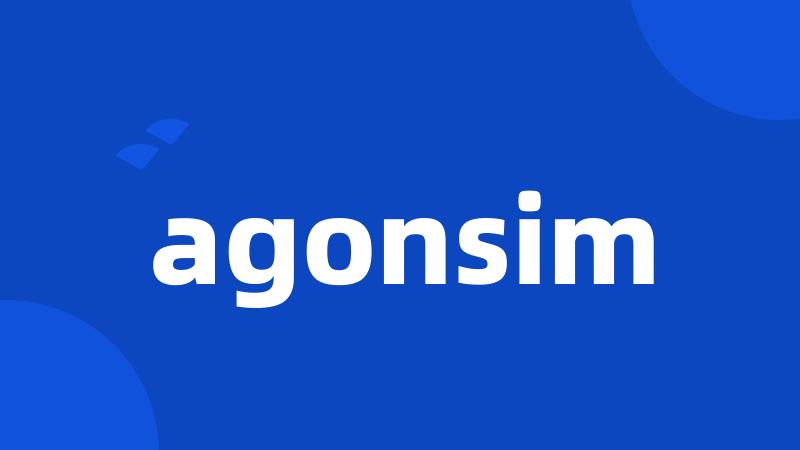 agonsim