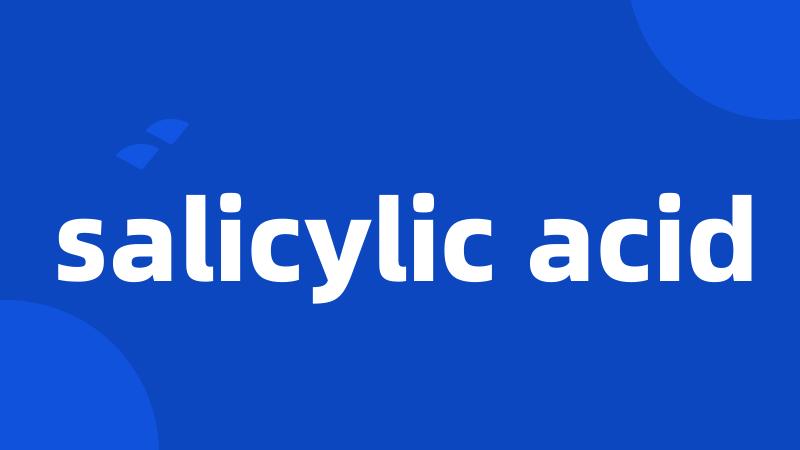 salicylic acid