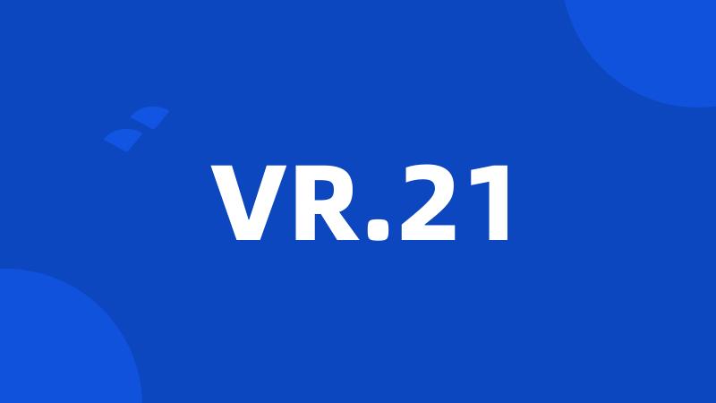 VR.21