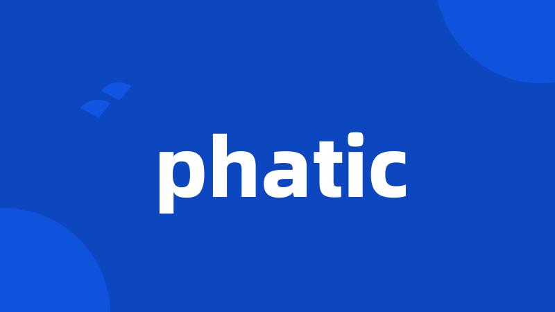 phatic
