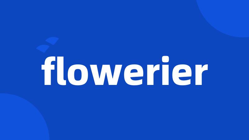 flowerier