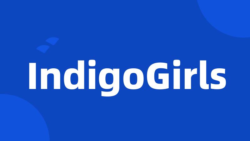 IndigoGirls