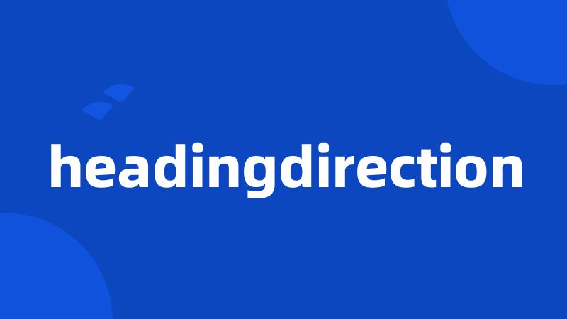 headingdirection