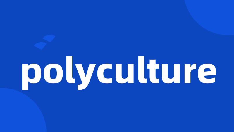 polyculture