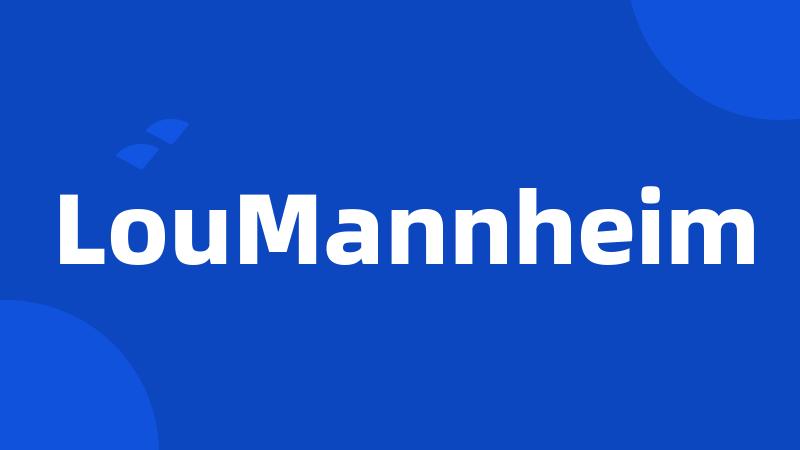 LouMannheim