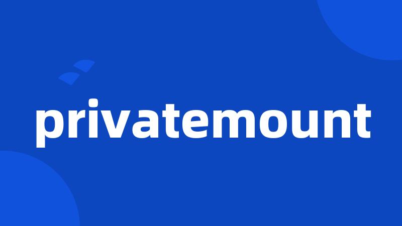 privatemount