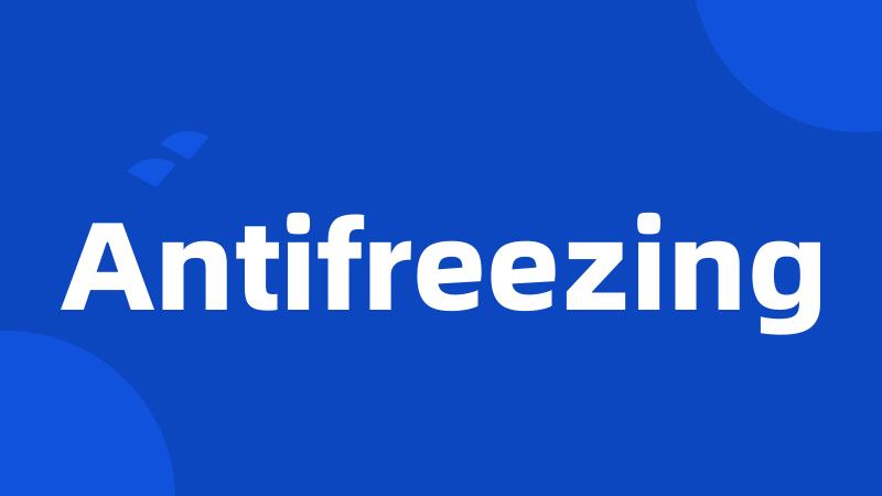 Antifreezing