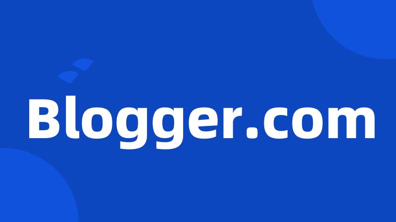 Blogger.com