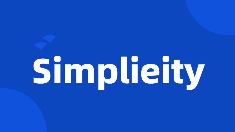 Simplieity