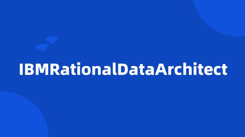 IBMRationalDataArchitect