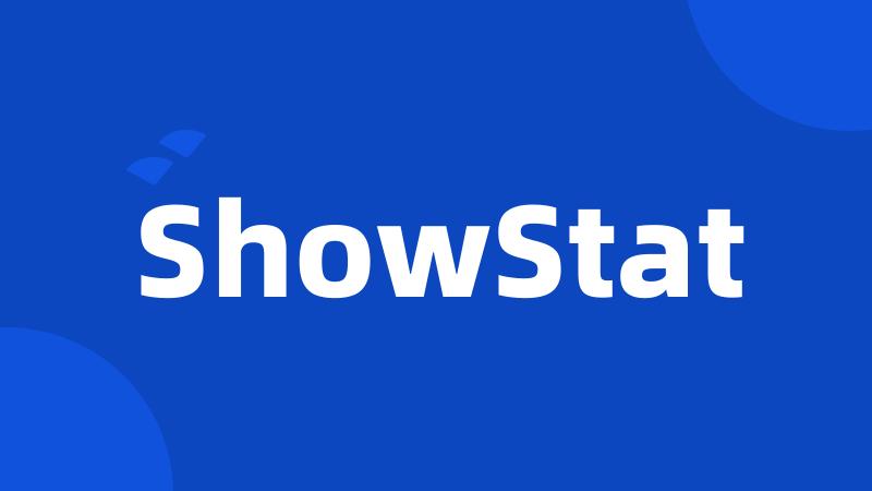 ShowStat