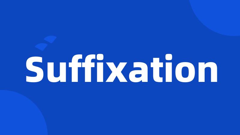 Suffixation