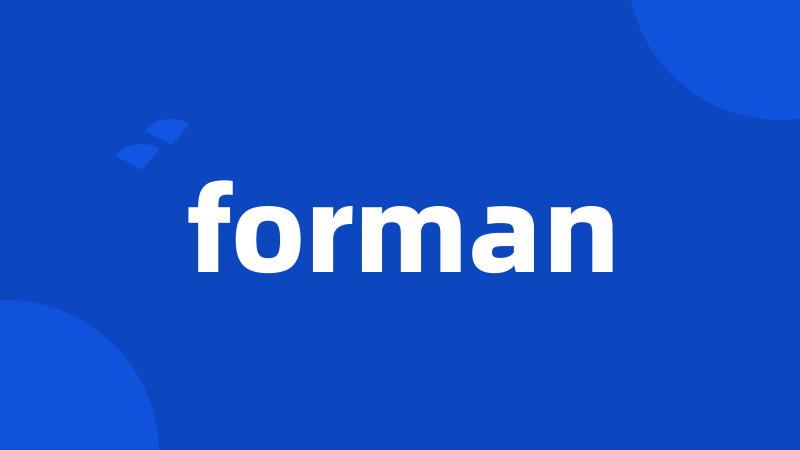 forman