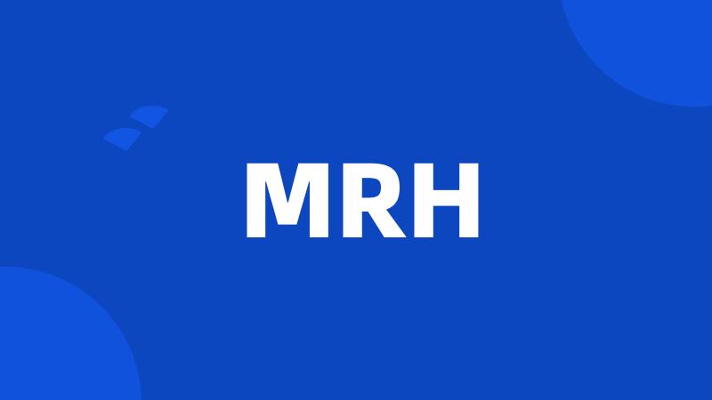 MRH