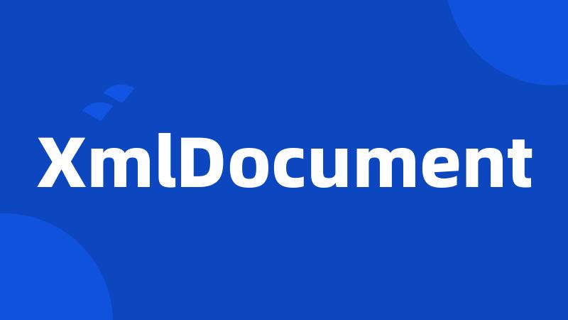 XmlDocument