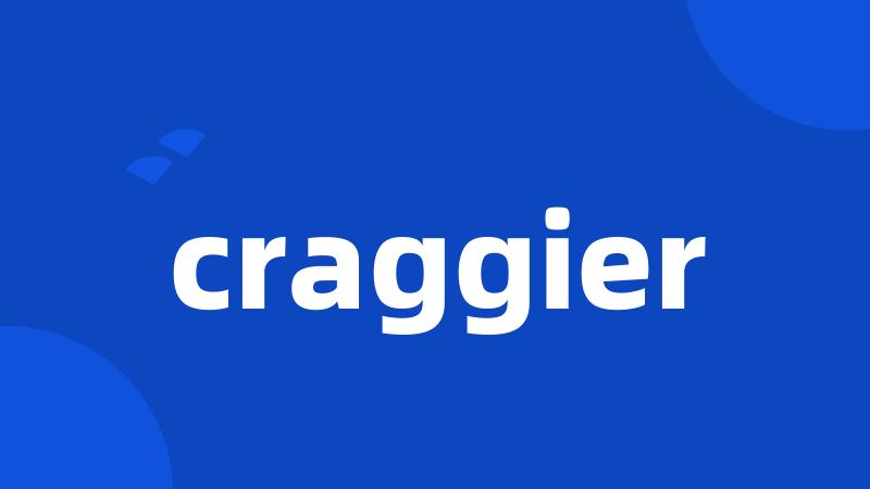 craggier