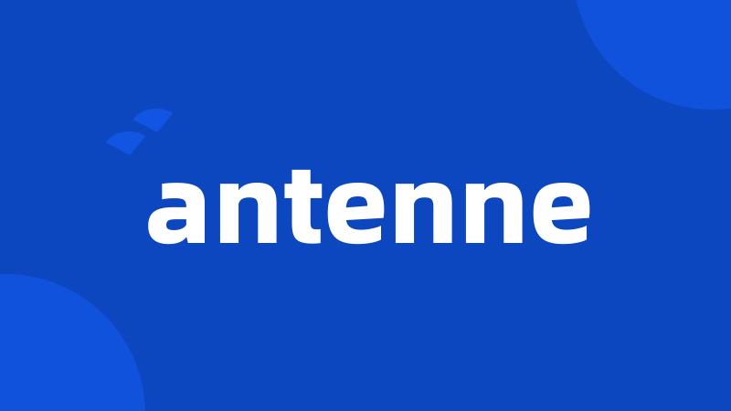 antenne