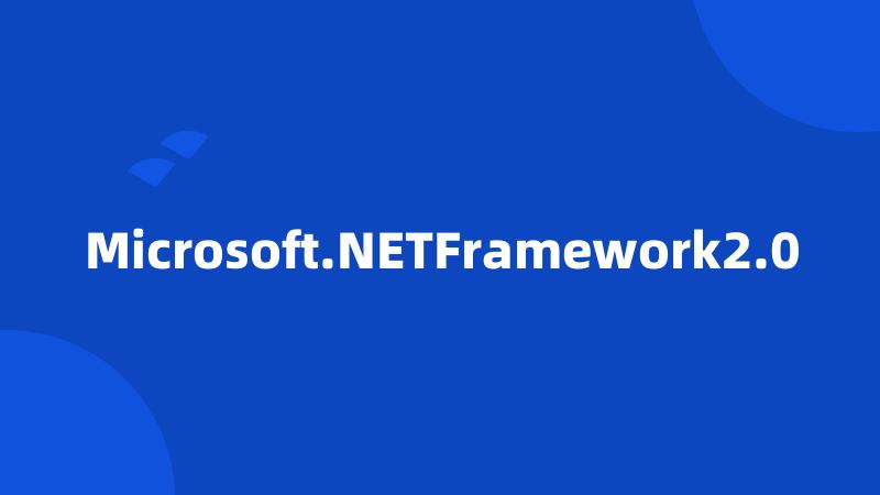 Microsoft.NETFramework2.0