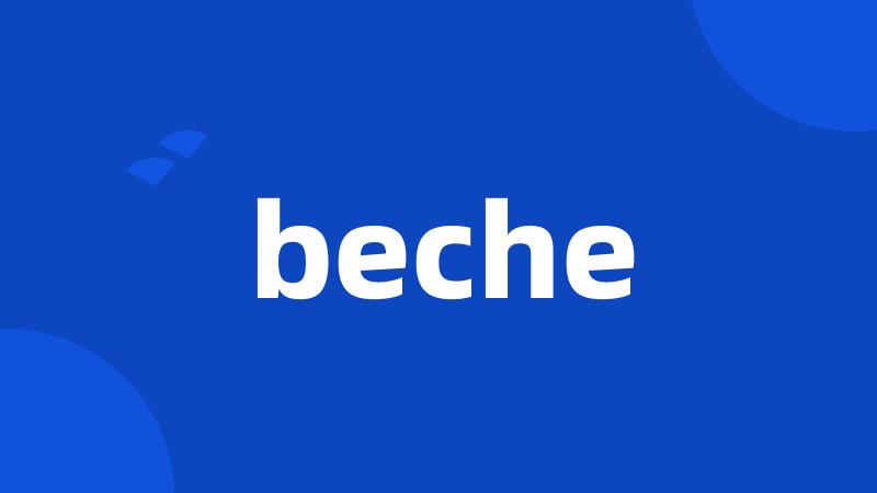 beche