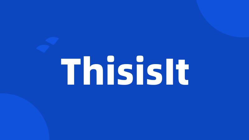 ThisisIt